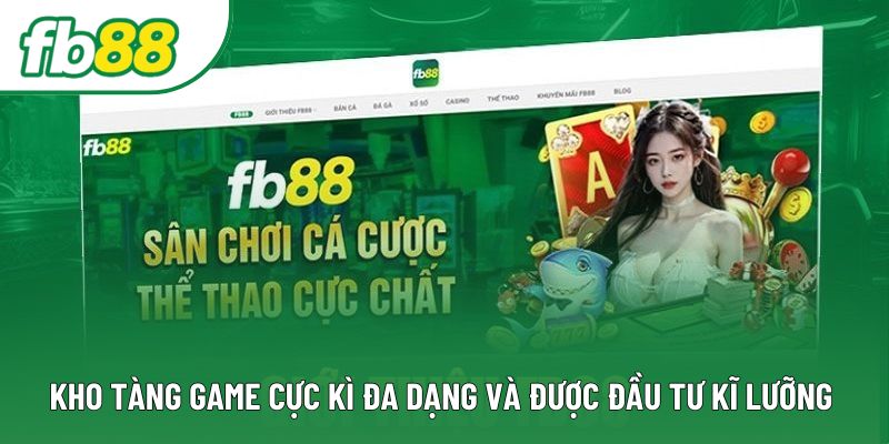 Kho tàng game cực kì đa dạng và được đầu tư kĩ lưỡng Kho tàng game cực kì đa dạng và được đầu tư kĩ lưỡng
