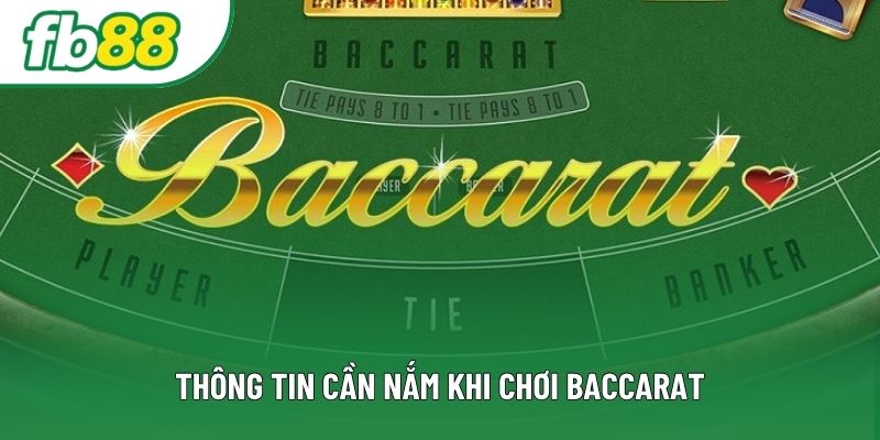 Thông tin cần nắm khi chơi Baccarat Thông tin cần nắm khi chơi Baccarat